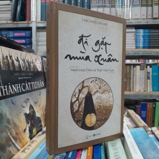 ĐI GẶP MÙA XUÂN - TĂNG THÂN LÀNG MAI 