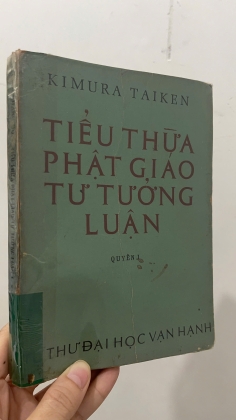 TIỂU THỪA PHẬT GIÁO TƯ TƯỞNG LUẬN - QUYỂN 1