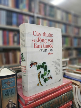 CÂY THUỐC VÀ ĐỘNG VẬT LÀM THUỐC Ở VIỆT NAM TẬP 1 (BÌA CỨNG)