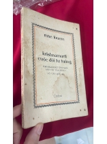 KRISHNAMURTI CUỘC ĐỜI TƯ TƯỞNG - VÕ VĂN QUẾ