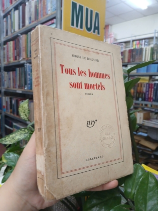 TOUS LES HOMMES SONT MORTELS (NỖI NIỀM KẺ BẤT TỬ) - SIMONE DE BEAUVOIR