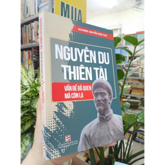 NGUYỄN DU THIÊN TÀI - VẤN ĐỀ ĐÃ QUEN MÀ CÒN LẠ - NGUYỄN ĐÌNH CHÚ