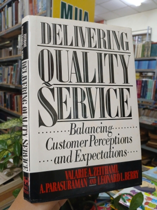 DELIVERING QUALITY SERVICE - ZATHAML, PARASURAMAN AND BERRY
