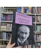 L'EVOLUTION CREATRICE - HENRI BERGSON