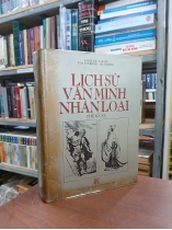 LỊCH SỬ VĂN MINH NHÂN LOẠI THẾ KỶ XX - CAROLINE F. WARE, K. M. PANIKKAR, J. M. EOMEIN
