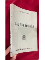 ĐẠO ĐỨC CỔ NHÂN - NGUYỄN HỮU TRỌNG