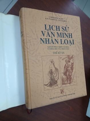 LỊCH SỬ VĂN MINH NHÂN LOẠI THẾ KỶ XX - CAROLINE F. WARE, K. M. PANIKKAR, J. M. EOMEIN