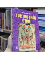 TỤC THỜ THẦN Ở HUẾ - HUỲNH ĐÌNH KẾT