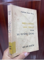BIỆN CHỨNG GIẢI THOÁT TRONG TƯ TƯỞNG ẤN ĐỘ - NGHIÊM XUÂN HỒNG