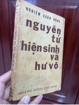 NGUYÊN TỬ HIỆN SINH VÀ HƯ VÔ  - NGHIÊM XUÂN HỒNG 