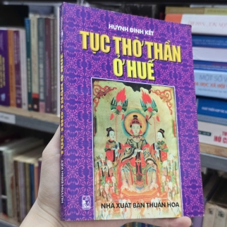 TỤC THỜ THẦN Ở HUẾ - HUỲNH ĐÌNH KẾT