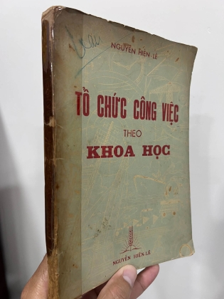 TỔ CHỨC CÔNG VIỆC THEO KHOA HỌC - NGUYỄN HIẾN LÊ (ẤN BẢN CÓ CHỮ KÝ TÁC GIẢ)