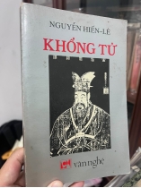 KHỔNG TỬ - NGUYỄN HIẾN LÊ (BẢN IN ĐẦY ĐỦ BÊN MỸ NĂM 1992)