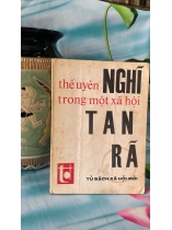 NGHĨ TRONG MỘT XÃ HỘI TAN RÃ - THẾ UYÊN 