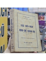 LUẬT HIẾN PHÁP VÀ CÁC ĐỊNH CHẾ CHÁNH TRỊ - LÊ ĐÌNH CHÂN 