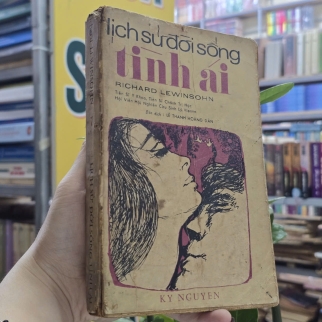 LỊCH SỬ ĐỜI SỐNG TÌNH ÁI - RICHARD LEWINSOHN ( LÊ THANH HOÀNG DÂN DỊCH) 