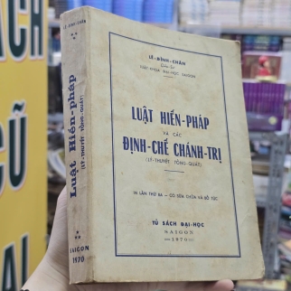 LUẬT HIẾN PHÁP VÀ CÁC ĐỊNH CHẾ CHÁNH TRỊ - LÊ ĐÌNH CHÂN 