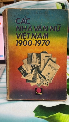 CÁC NHÀ VĂN NỮ VIỆT NAM 1900 - 1970 - UYÊN THAO (BẢN CÓ CHỮ KÝ TÁC GIẢ)