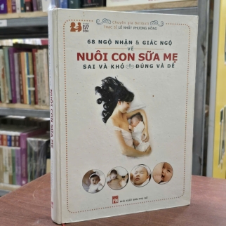 68 NGỘ NHẬN VÀ GIÁC NGỘ VỀ NUÔI CON BẰNG SỮA MẸ - LÊ NHẤT PHƯƠNG HỒNG