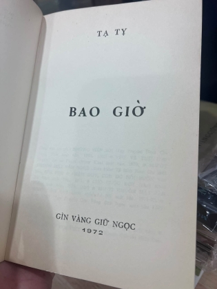 BAO GIỜ - TẠ TỴ (ẤN BẢN ĐẶC BIỆT CÓ CHỮ KÝ TÁC GIẢ)