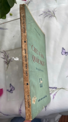 CHỮ, VĂN QUỐC NGỮ THỜI KỲ ĐẦU PHÁP THUỘC - NGUYỄN VĂN CHUNG (CÓ CHỮ KÝ TÁC GIẢ)