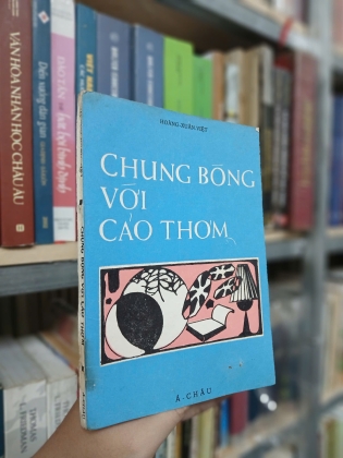 CHUNG BÓNG VỚI CẢO THƠM - HOÀNG XUÂN VIỆT 