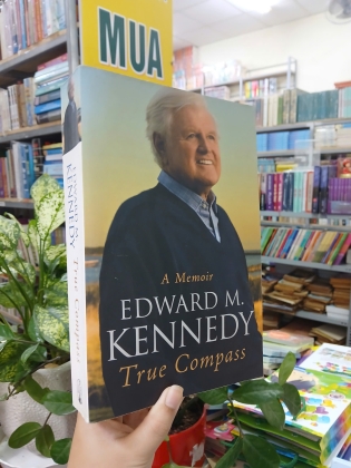 A MEMOIR EDWARD M. KENNEDY - TRUE COMPASS