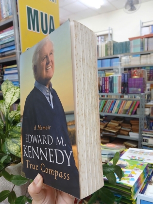 A MEMOIR EDWARD M. KENNEDY - TRUE COMPASS