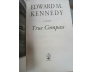 A MEMOIR EDWARD M. KENNEDY - TRUE COMPASS