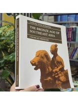 THE BRONZE AGE OF SOUTHEAST ASIA - CHARLES HIGHAM
