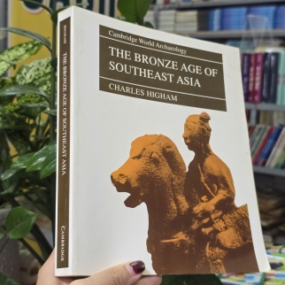THE BRONZE AGE OF SOUTHEAST ASIA - CHARLES HIGHAM