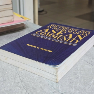 SOUTHEAST ASIA IN SEARCH OF AN ASEAN COMMUNITY - RODOLFO C. SEVERINO