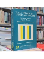 PUBLIC FINANCE IN THEORY AND PRACTICE - MUSGRAVE