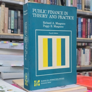PUBLIC FINANCE IN THEORY AND PRACTICE - MUSGRAVE