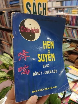 CHỮA BỆNH HEN SUYỄN BẰNG ĐÔNG Y CHÂM CỨU - HY LÃN, HOÀNG VĂN VINH