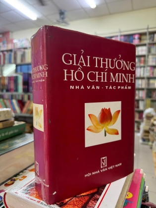 GIẢI THƯỞNG HỒ CHÍ MINH NHÀ VĂN - TÁC PHẨM