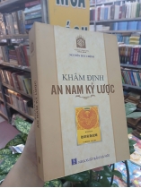 KHÂM ĐỊNH AN NAM KỶ LƯỢC - NGUYỄN DUY CHÍNH 