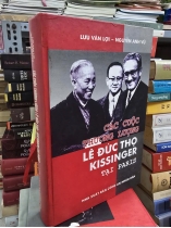 CÁC CUỘC THƯƠNG LƯỢNG LÊ ĐỨC THỌ - KISSINGER TẠI PARIS (BÌA CỨNG) - LƯU VĂN LỢI, NGUYỄN ANH VŨ