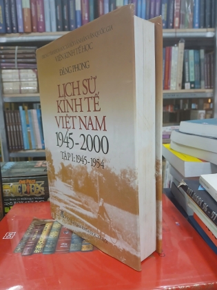 LỊCH SỬ KINH TẾ VIỆT NAM 1945 - 2000 TẬP 1 (BÌA CỨNG) - ĐẶNG PHONG 