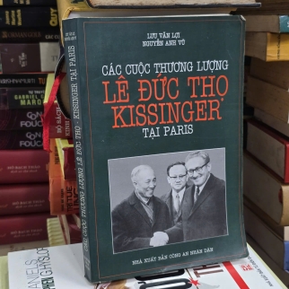 CÁC CUỘC THƯƠNG LƯỢNG LÊ ĐỨC THỌ - KISSINGER TẠI PARIS - LƯU VĂN LỢI, NGUYỄN ANH VŨ