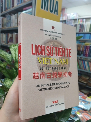 LỊCH SỬ TIỀN TỆ VIỆT NAM (BÌA CỨNG) - NGUYỄN ANH HUY