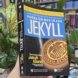 NHẬN DIỆN CỤC DỰ TRỮ LIÊN BANG NHỮNG ÂM MƯU TỪ ĐẢO JEKYLL - G. EDWARD GRIFFIN