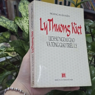 LÝ THƯỜNG KIỆT LỊCH SỬ NGOẠI GIAO VÀ TÔNG GIÁO TRIỀU LÝ - HOÀNG XUÂN HÃN