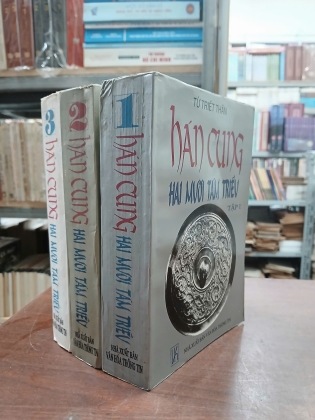 HÁN CUNG HAI MƯƠI TÁM TRIỀU (TRỌN BỘ) - TỪ TRIẾT THÂN - DỊCH: ÔNG VĂN TÙNG NGUYỄN BÁ THÍNH