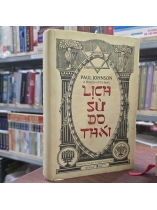LỊCH SỬ DO THÁI ( BÌA CỨNG) - PAUL JONHSON ( ĐẶNG VIỆT VINH DỊCH)