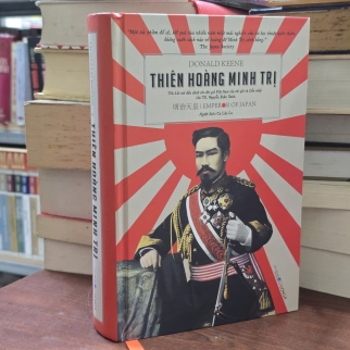 THIÊN HOÀNG MINH TRỊ (BÌA CỨNG) - DONALD KEENE ( CA LÂU LA DỊCH)