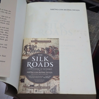 NHỮNG CON ĐƯỜNG TƠ LỤA ( THE SILK ROADS) - PETER FRANKOPAN ( TRẦN TRỌNG HẢI MINH DỊCH)