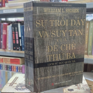 SỰ TRỖI DẬY VÀ SUY TÀN CỦA ĐẾ CHẾ THỨ BA - WILLIAM L.SHIRER ( DIỆP MINH TÂM DỊCH)