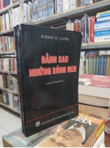ĐẰNG SAU NHỮNG BÓNG ĐEN - ROBERT M. GATES