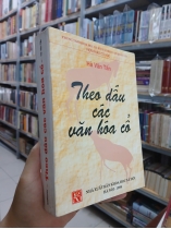 THEO DẤU CÁC VĂN HÓA CỔ - HÀ VĂN TẤN